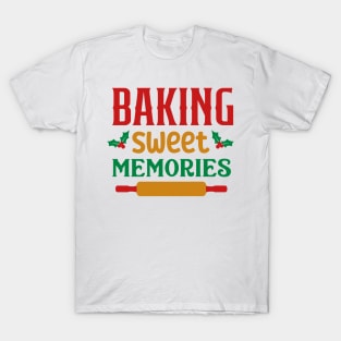 Baking sweet memories; Christmas; kitchen; baking; bake; baker; cook; cooking; Xmas; Merry Christmas; cute; funny; humor; Christmas pun; cooking utensils; mistletoe; T-Shirt